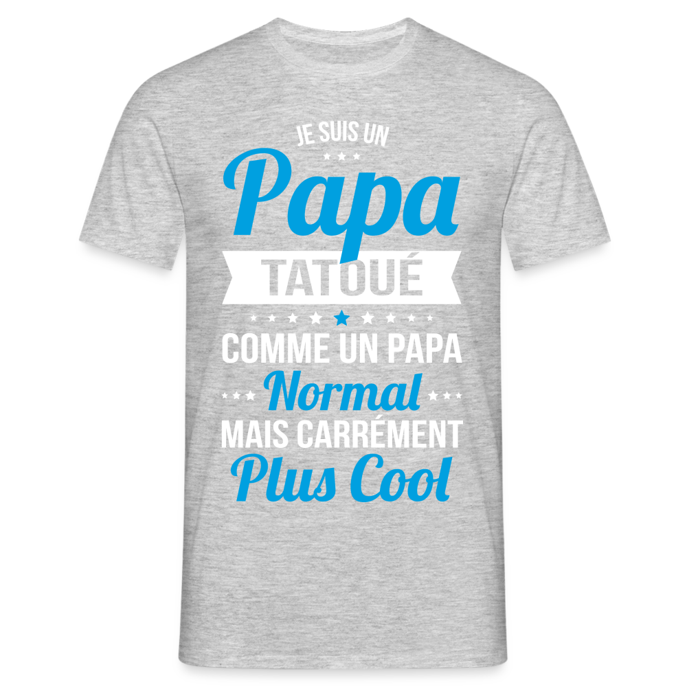 T-shirt Homme - Papa tatoué plus cool - gris chiné