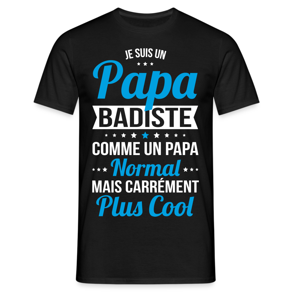 T-shirt Homme - Papa badiste plus cool - noir