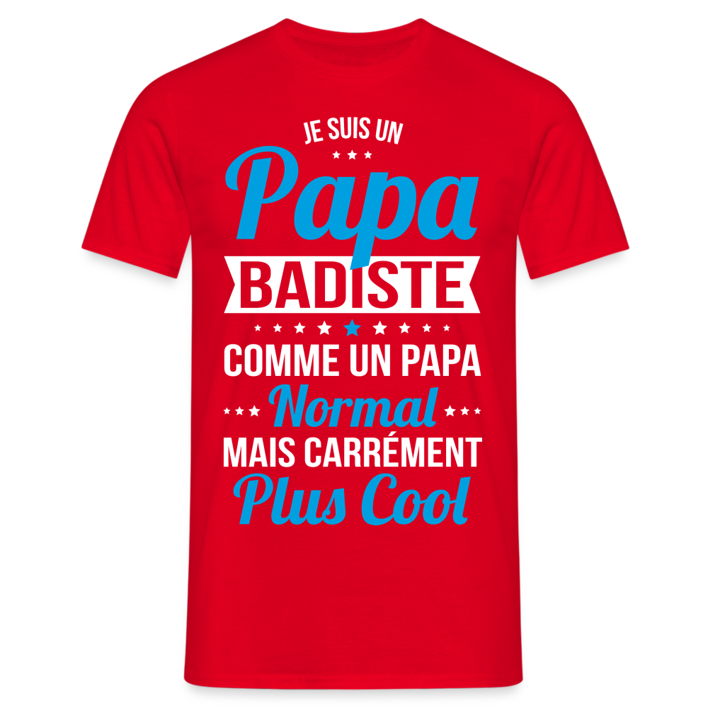 T-shirt Homme - Papa badiste plus cool - rouge