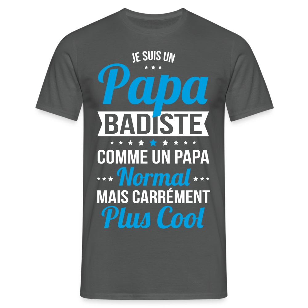 T-shirt Homme - Papa badiste plus cool - charbon