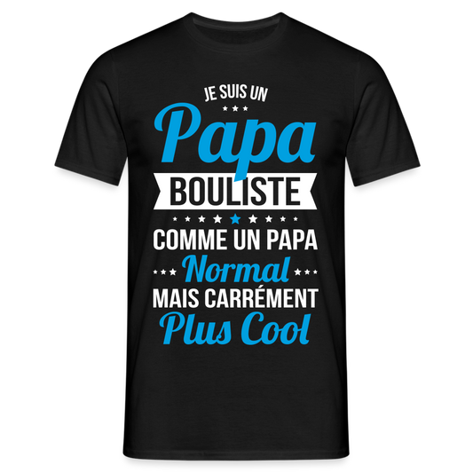 T-shirt Homme - Papa bouliste plus cool - noir