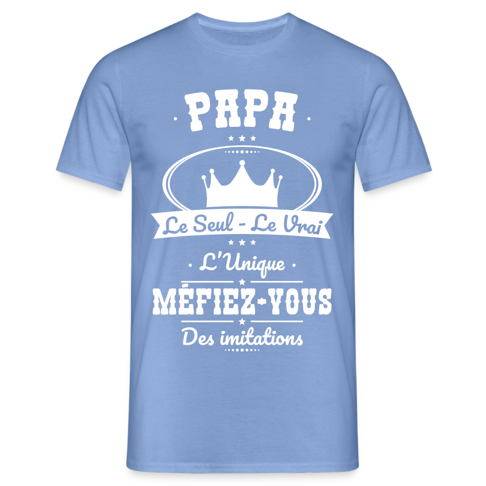 T-shirt Homme - Papa - Le Seul - Le Vrai - L'Unique - carolina blue