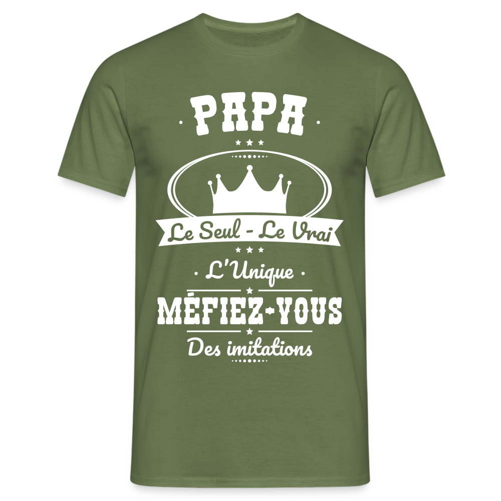 T-shirt Homme - Papa - Le Seul - Le Vrai - L'Unique - vert militaire