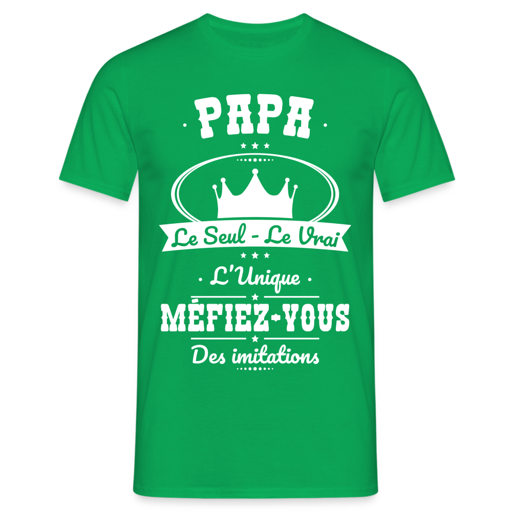 T-shirt Homme - Papa - Le Seul - Le Vrai - L'Unique - vert