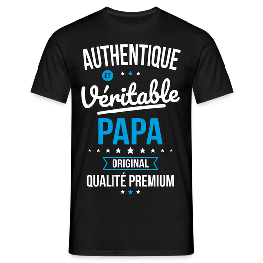 T-shirt Homme - Authentique et Véritable Papa - noir