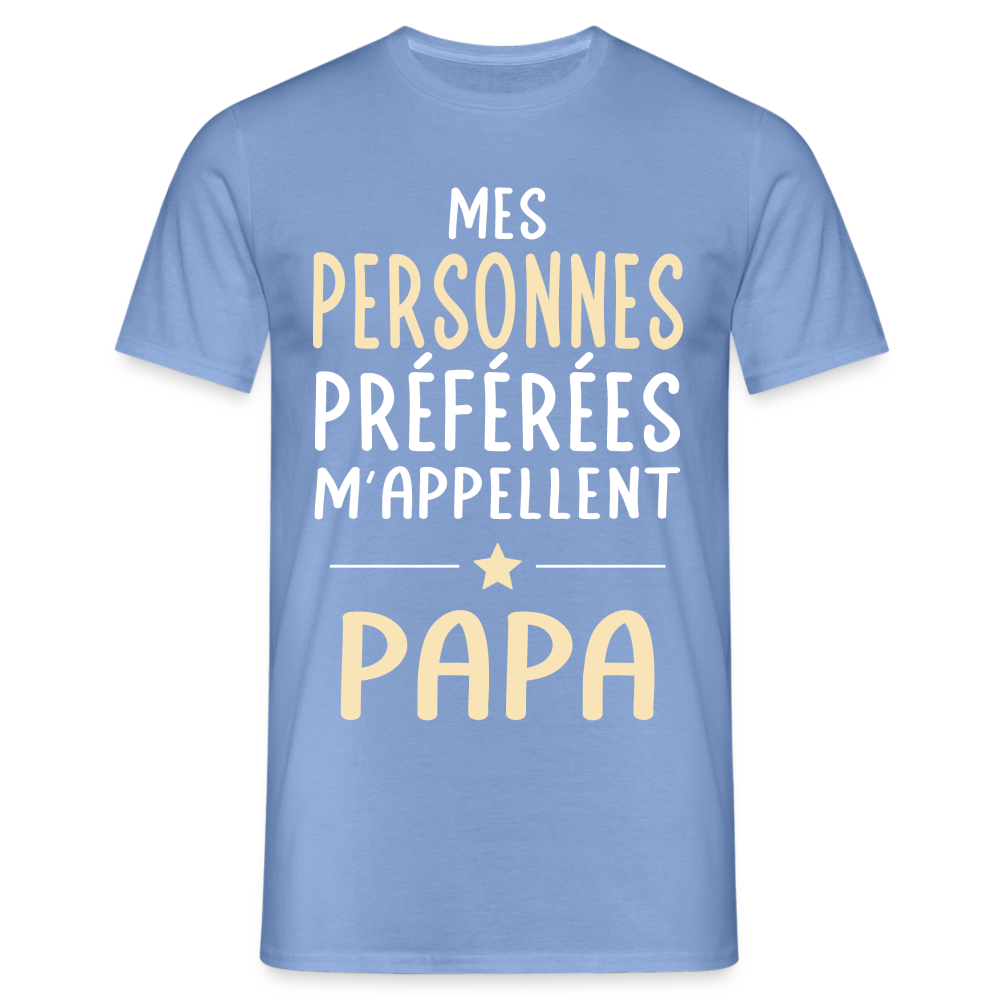 T-shirt Homme - Mes personnes préférées m'appellent Papa - carolina blue