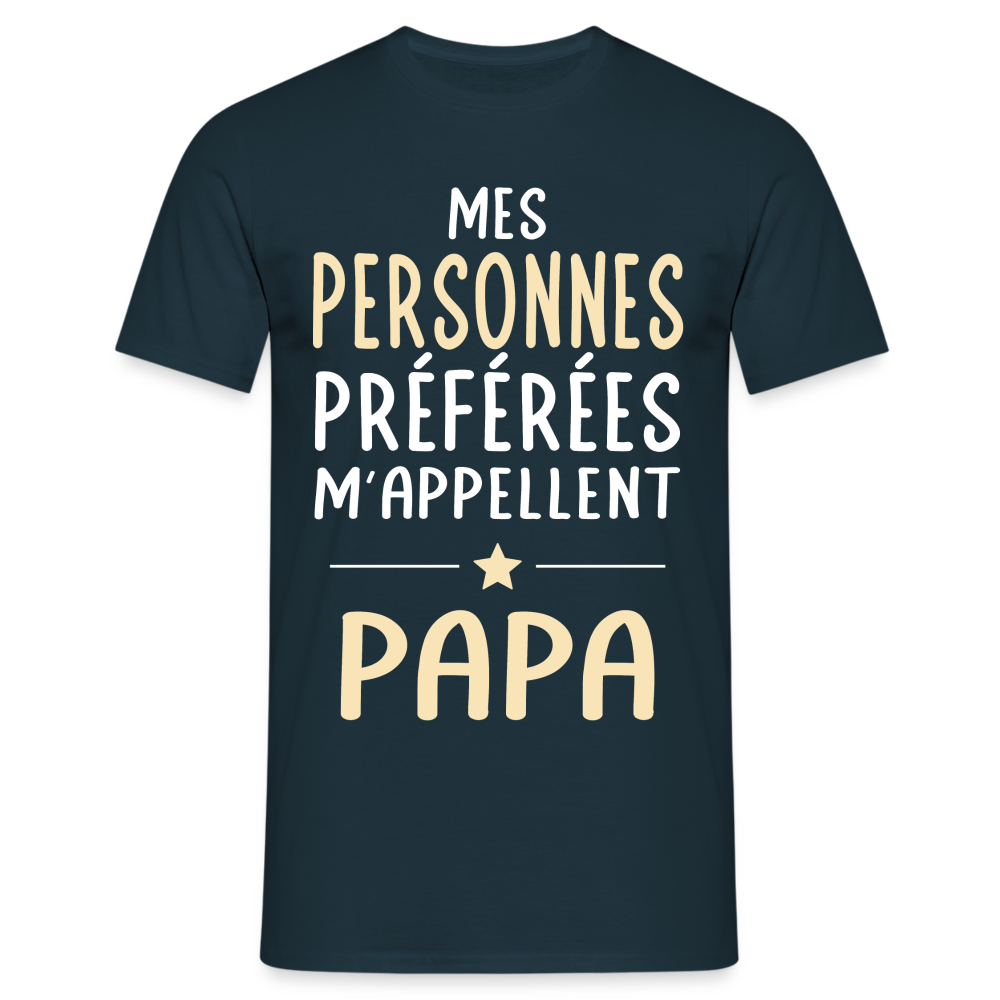 T-shirt Homme - Mes personnes préférées m'appellent Papa - marine