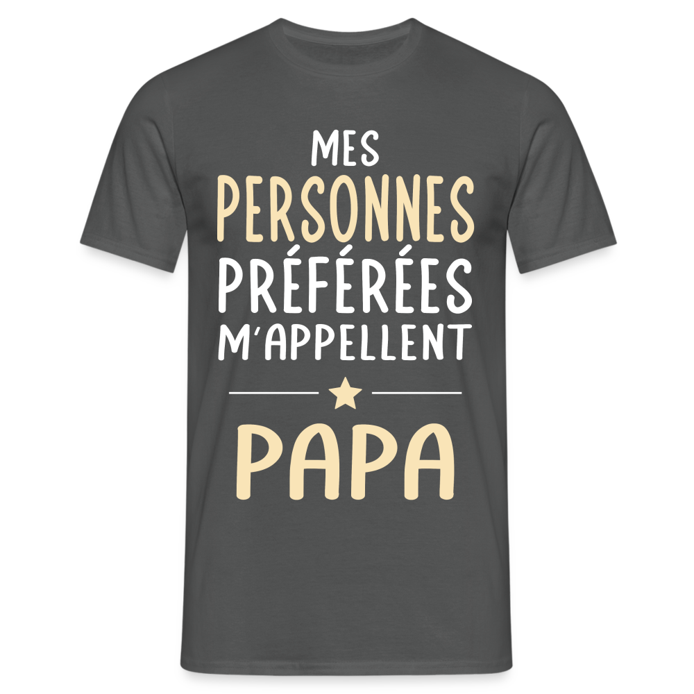 T-shirt Homme - Mes personnes préférées m'appellent Papa - charbon