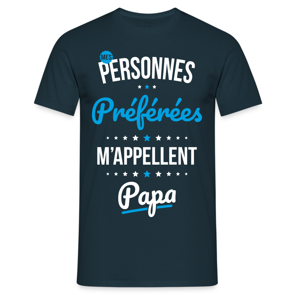 T-shirt Homme - Mes personnes préférées m'appellent Papa - marine