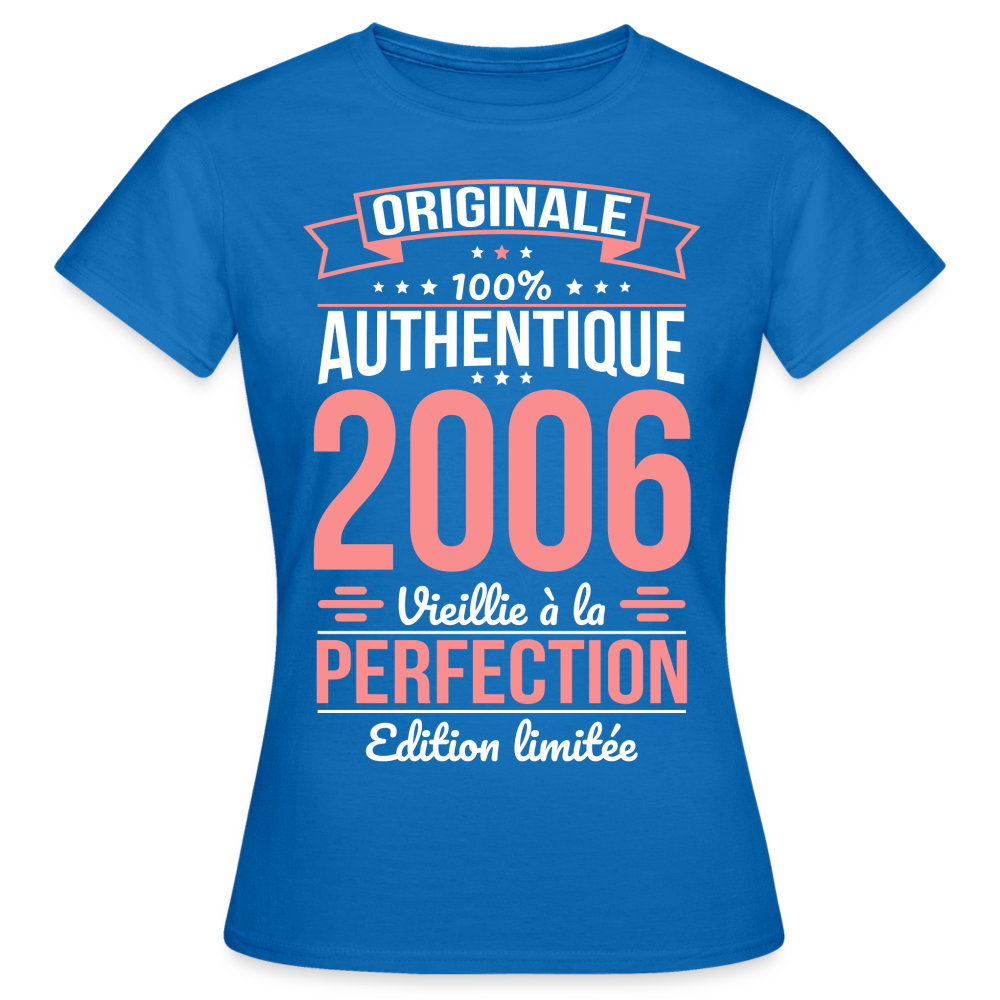 T-shirt Femme - Anniversaire 18 Ans - Originale 2006 - bleu royal