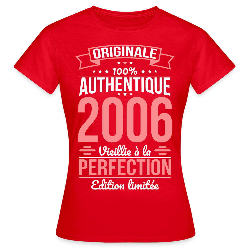 T-shirt Femme - Anniversaire 18 Ans - Originale 2006 - rouge