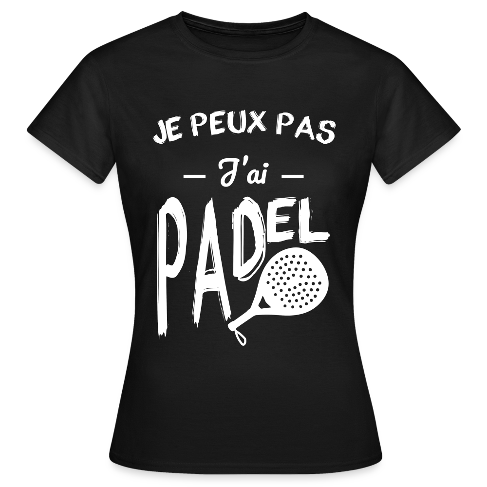 T-shirt Femme - Je peux pas j'ai Padel - noir