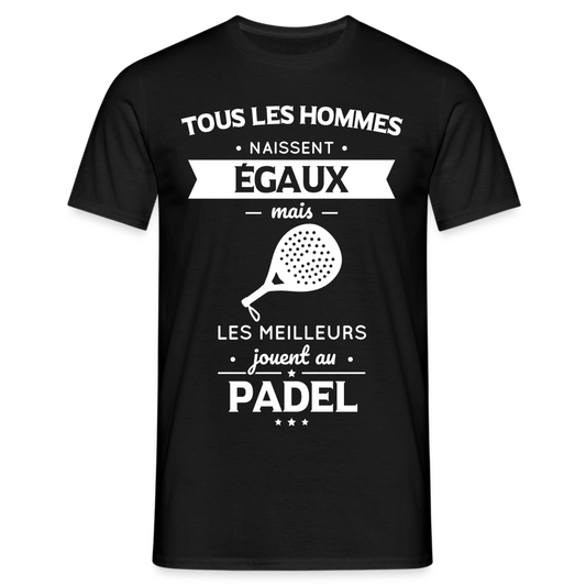 T-shirt Homme - Les Meilleurs Jouent Au Padel - noir