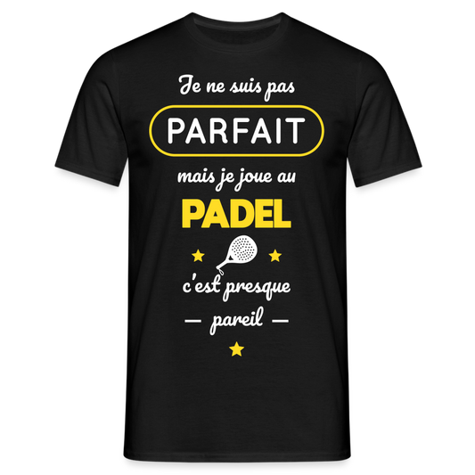 T-shirt Homme - Je Ne Suis Pas Parfait Mais Je Joue Au Padel - noir