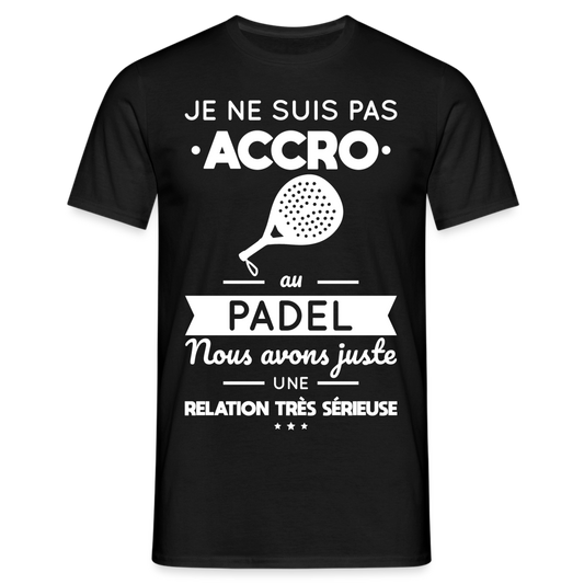 T-shirt Homme - Je Ne Suis Pas Accro Au Padel - noir