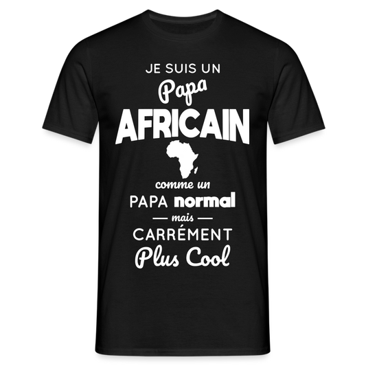 T-shirt Homme - Papa Africain Plus Cool - noir