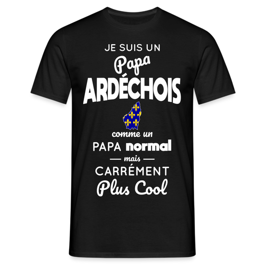 T-shirt Homme - Papa Ardéchois Plus Cool - noir