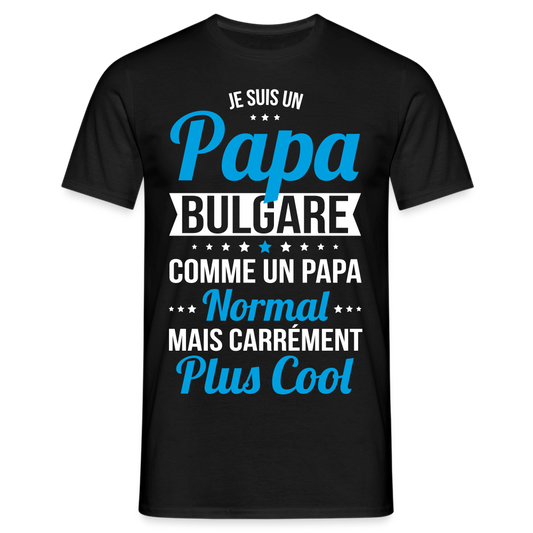 T-shirt Homme - Papa Bulgare Plus Cool - noir