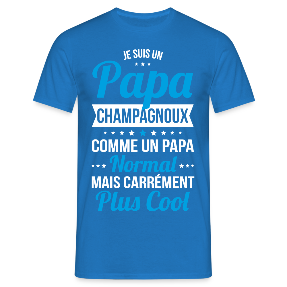 T-shirt Homme - Papa Champagnoux Plus Cool - bleu royal