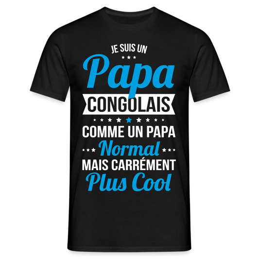 T-shirt Homme - Papa Congolais Plus Cool - noir