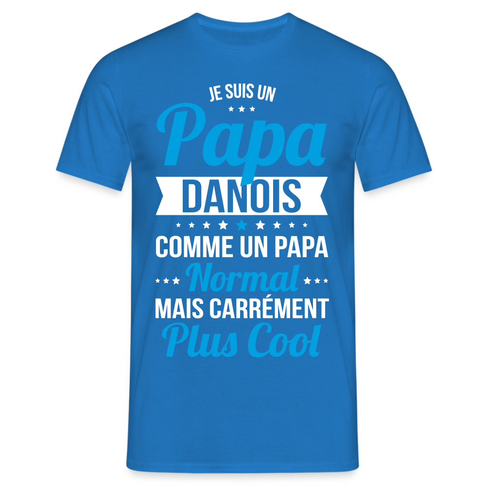 T-shirt Homme - Papa Danois Plus Cool - bleu royal