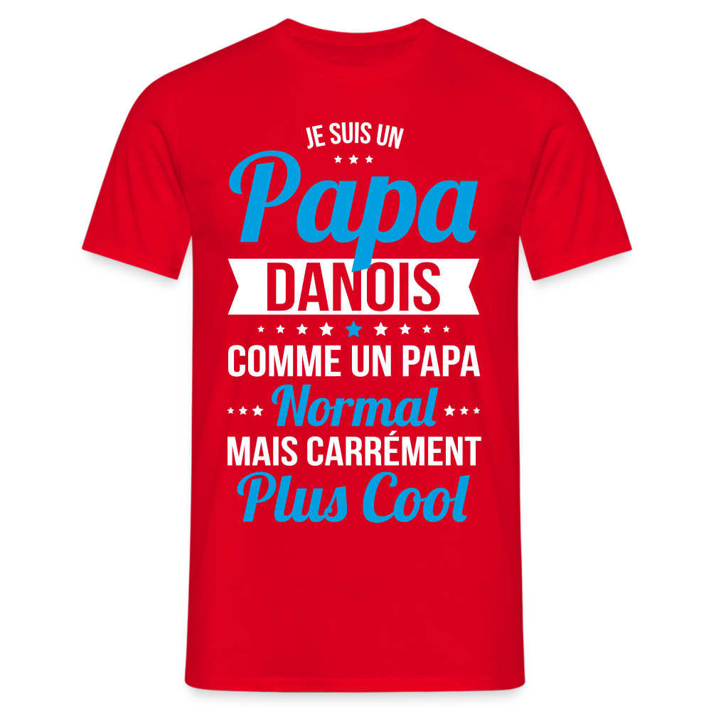 T-shirt Homme - Papa Danois Plus Cool - rouge