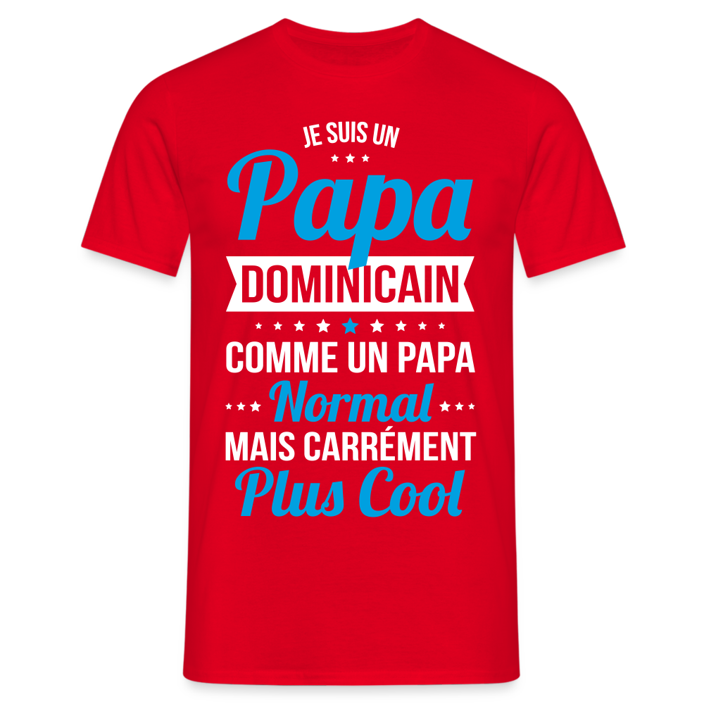 T-shirt Homme - Papa Dominicain Plus Cool - rouge