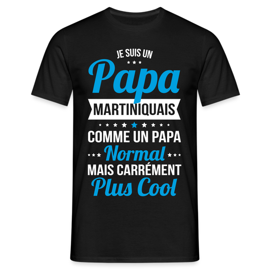 T-shirt Homme - Papa Martiniquais Plus Cool - noir