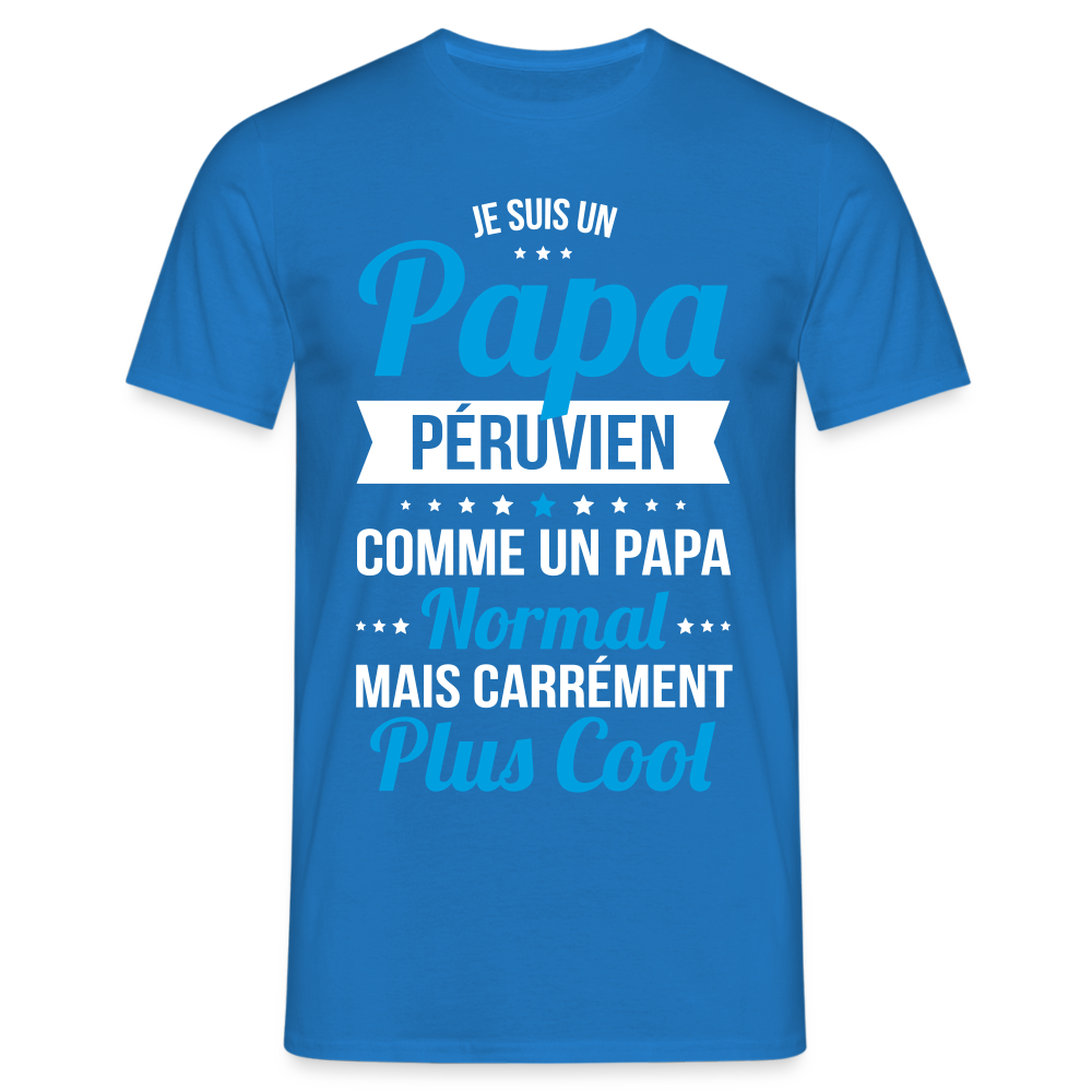 T-shirt Homme - Papa Péruvien Plus Cool - bleu royal