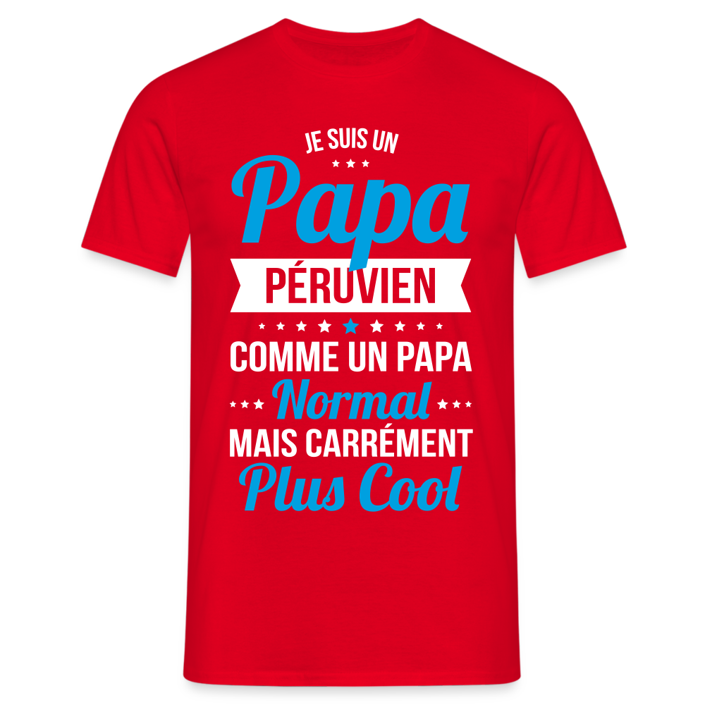 T-shirt Homme - Papa Péruvien Plus Cool - rouge