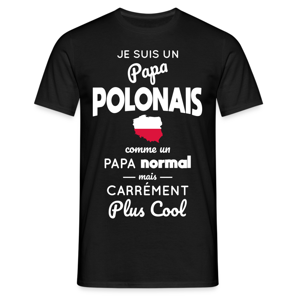 T-shirt Homme - Papa Polonais Plus Cool - noir