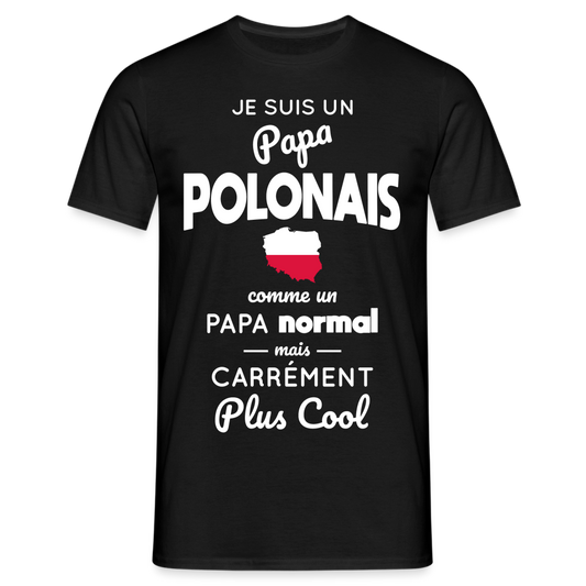 T-shirt Homme - Papa Polonais Plus Cool - noir