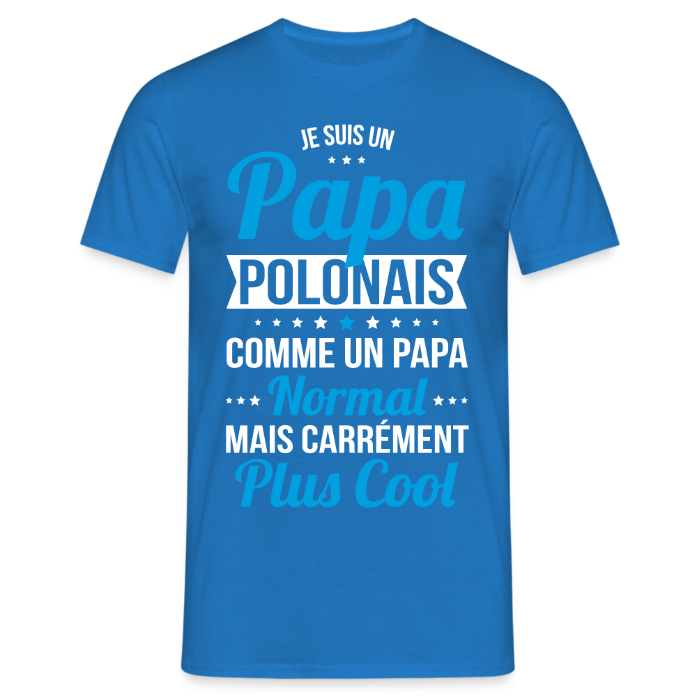 T-shirt Homme - Papa Polonais Plus Cool - bleu royal