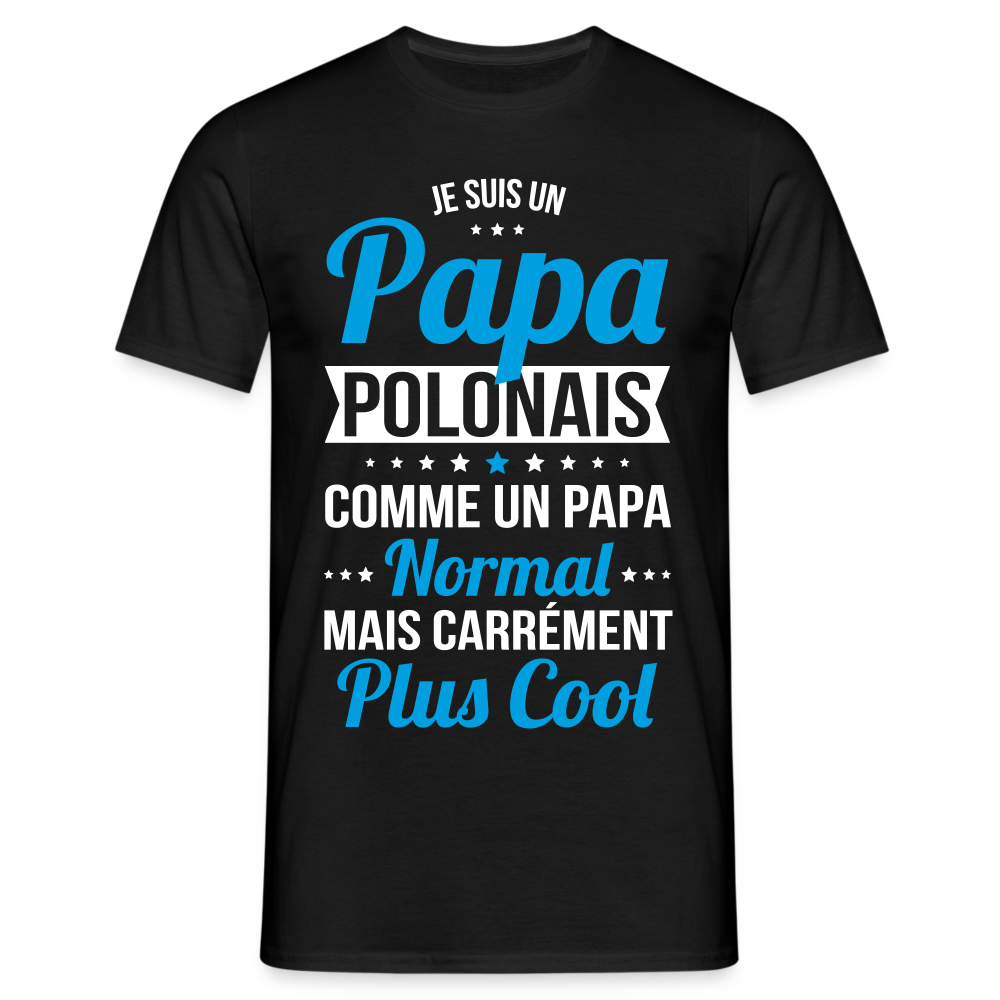 T-shirt Homme - Papa Polonais Plus Cool - noir