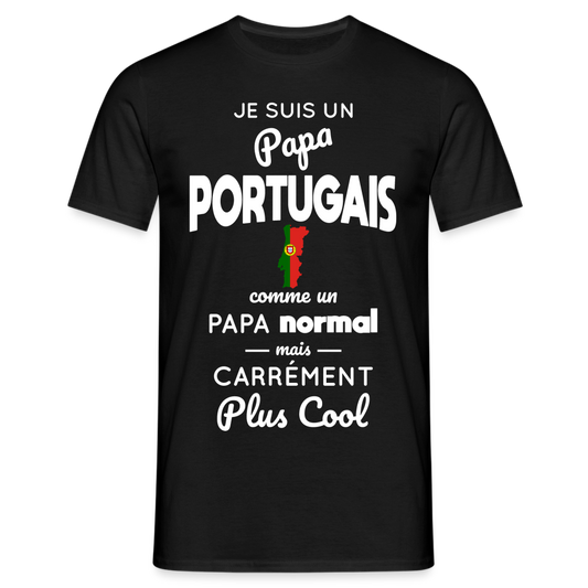 T-shirt Homme - Papa Portugais Plus Cool - noir