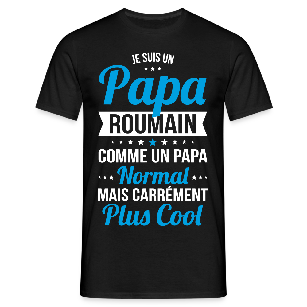 T-shirt Homme - Papa Roumain Plus Cool - noir