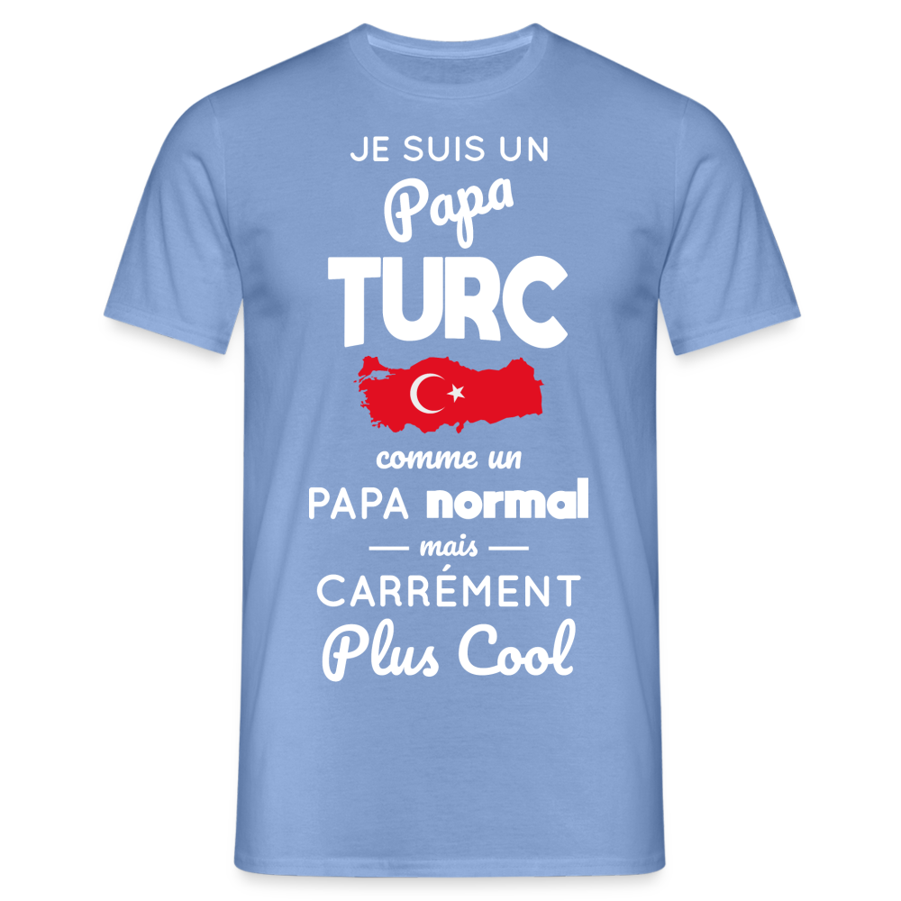 T-shirt Homme - Papa Turc Plus Cool - carolina blue