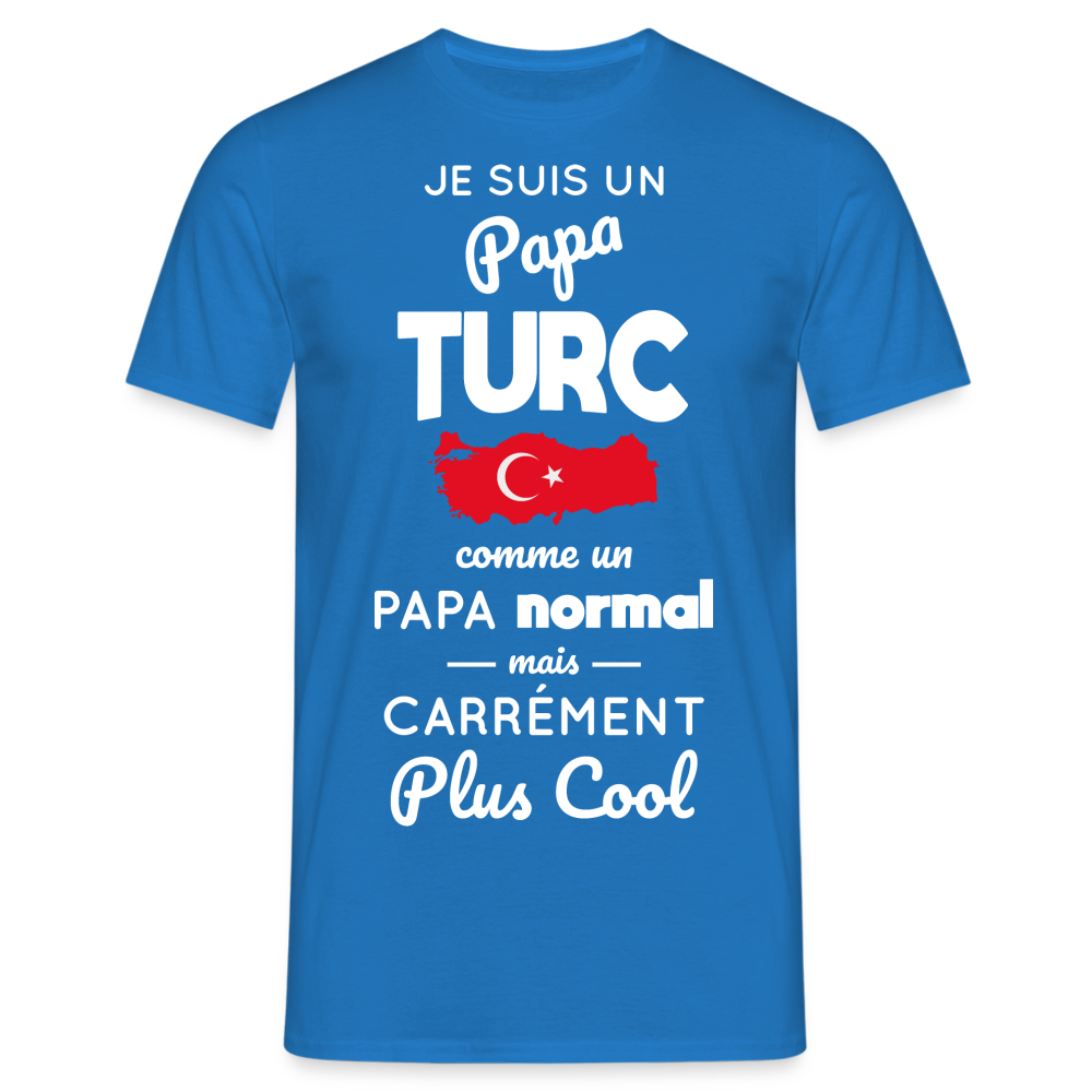 T-shirt Homme - Papa Turc Plus Cool - bleu royal