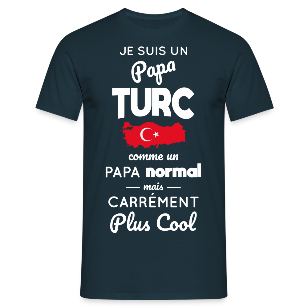 T-shirt Homme - Papa Turc Plus Cool - marine