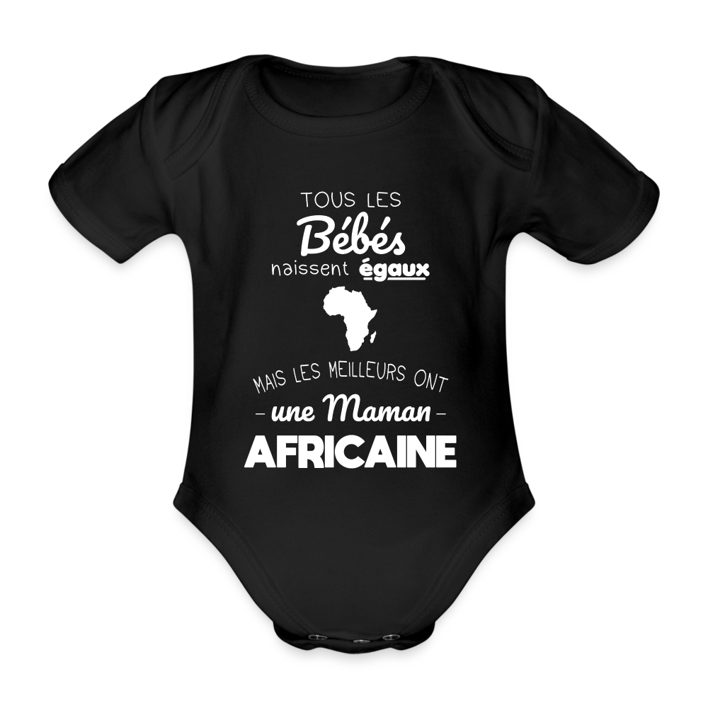 Body Bébé bio manches courtes - Les Meilleurs Ont Une Maman Africaine - noir