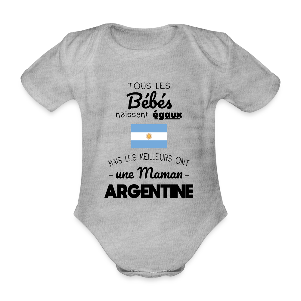 Body Bébé bio manches courtes - Les Meilleurs Ont Une Maman Argentine - gris chiné