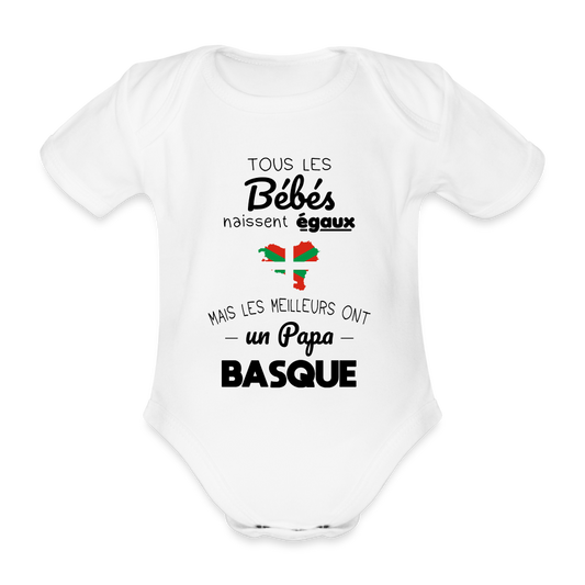 Body Bébé bio manches courtes - Les Meilleurs Ont Un Papa Basque - blanc