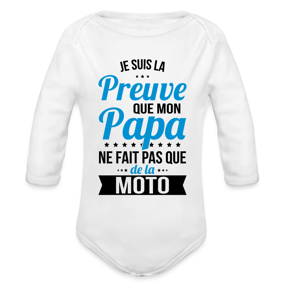 Body Bébé bio manches longues - Mon Papa Ne Fait Pas Que De La Moto - blanc