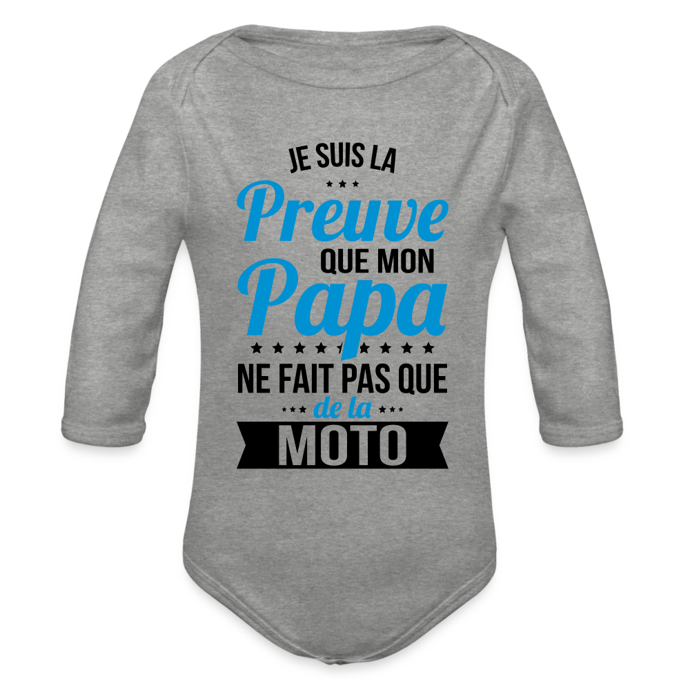 Body Bébé bio manches longues - Mon Papa Ne Fait Pas Que De La Moto - gris chiné