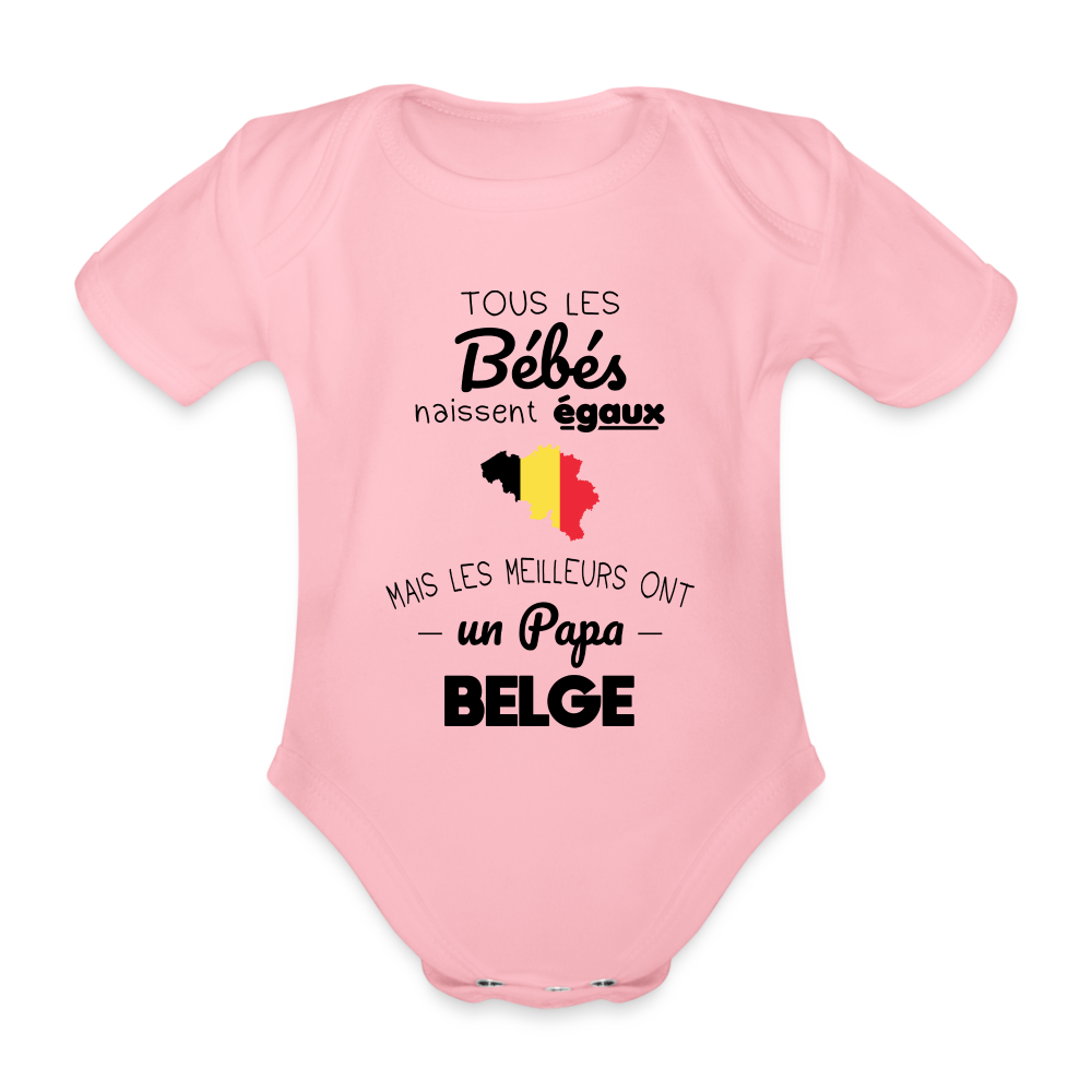 Body Bébé bio manches courtes - Les Meilleurs Ont Un Papa Belge - rose clair