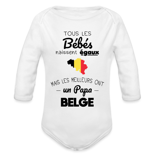 Body Bébé bio manches longues - Les Meilleurs Ont Un Papa Belge - blanc