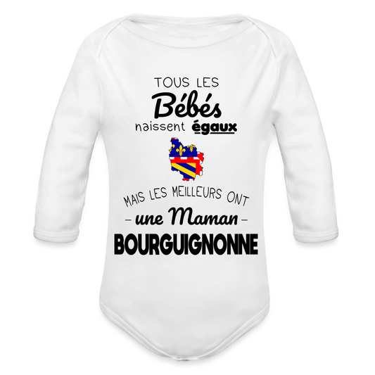 Body Bébé bio manches longues - Les Meilleurs Ont Une Maman Bourguignonne - blanc