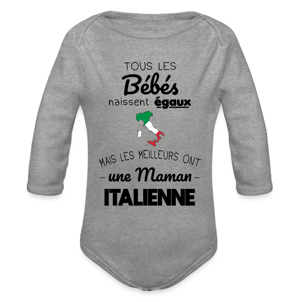 Body Bébé bio manches longues - Les Meilleurs Ont Une Maman Italienne - gris chiné