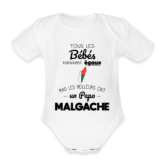 Body Bébé bio manches courtes - Les Meilleurs Ont Un Papa Malgache - blanc