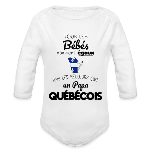 Body Bébé bio manches longues - Les Meilleurs Ont Un Papa Québécois - blanc